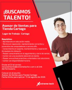 Red recruitment poster announcing talent, '¡BUSCAMOS TALENTO!' and 'Asesor de Ventas para Tienda Cartago' with a smiling man on the right; Extreme Tech logo at bottom left/right.