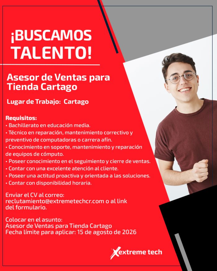 Red recruitment poster announcing talent, '¡BUSCAMOS TALENTO!' and 'Asesor de Ventas para Tienda Cartago' with a smiling man on the right; Extreme Tech logo at bottom left/right.